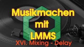 Musikmachen mit LMMS - XVI. Mixing - Delay