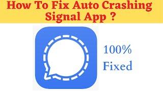 Fix Auto Crashing Signal App/Keeps Stopping App Error in Android Phone|Apps stopped on Android & IOS