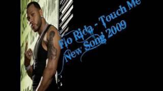 Flo Rida - Touch Me New Song (ORGINAL)