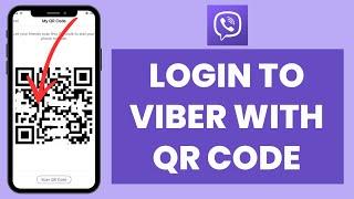 Viber QR Login: How to Login Viber Using QR Code (2023)