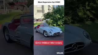 Most Expensive Car Sold Ever! Sold For 135 Million!!! #mercedes #slr #mostexpensive #billionaire