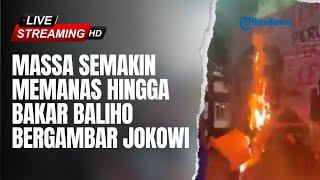  MEMANAS! Massa Tolak Pemilu Curang  Bakar Baliho Keluarga Jokowi di Depan Gedung DPR RI