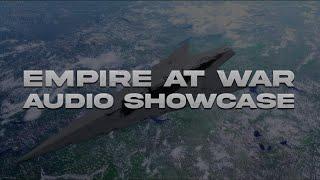Empire At War | Audio Showcase #1