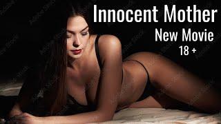 Innocent Mother | New released adults movie | English Full Film #english #film #sexy #adult