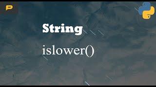 Python String - islower()