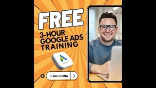 3 Hour Google Ads Training August 2024