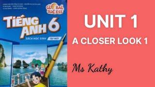 Tiếng Anh lớp 6 ( Sách mới ) Unit 1 - A Closer Look 1