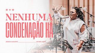 Jéssica Augusto | Nenhuma Condenação Há [Cover - Do Meu Jeito]