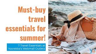 Summer Essentials | 7 Travel Essentials To Shop at Yoorekka