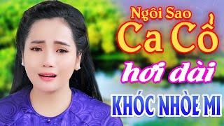 Ca Cổ Hơi Dài Khóc Nhòe Mi - Lê Kim Cương Ca Cổ Hơi Dài Hay Nhất - Ca Cổ Hay⭐ Ngôi Sao Ca Cổ Hơi Dài