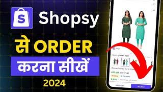 Shopsy se order kaise kare | how to order product in shopsy | shopsy app me order kaise karte hai