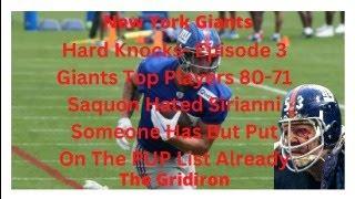 The Gridiron New York Giants Hard Knocks- Episode 3. Giants Top Players 80-71. Saquon Hated Sirianni