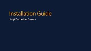 SimpliCam® Wired Indoor Camera Installation Guide