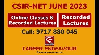 CSIR NET Online Classes June 2023 | Recorded Lecture | Career Endeavour