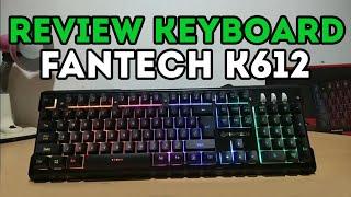 Review Keyboard Gaming RGB Murah - Keyboard Fantech K612 Soldier #giveawaydkid