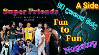 Fun to Fun Nonstop | Super Friends | Old Nonstop | sinhala Nonstop 2023 @dmaxspd @MenulaNimnada