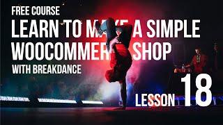 Free Course: Lesson 18 - Learn to make a simple WooCommerce shop