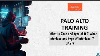 #1 #PaloAltoFirewalltraining | Training Day 9 | What is Zone | Tutorial | 2024