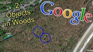Google Maps Shows TWO Objects in the Woods - What Are they?