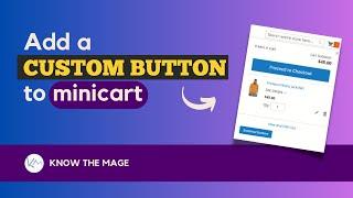 Add a custom button to minicart in Magento 2 | Magento 2 | Knowthemage