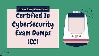 ISC2 Certified in Cybersecurity (CC) Exam Dumps [2024] With Free Updates
