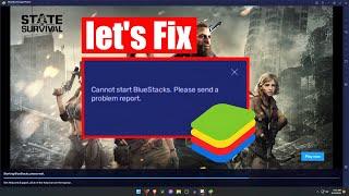 How To Fix "Cannot start BlueStacks. Please send a problem report"