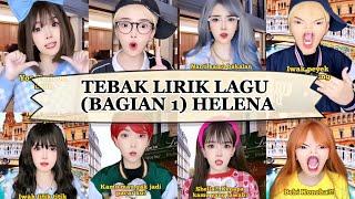 TIKTOK HELENAORYZANI - TEBAK LIRIK LAGU (BAGIAN 1)