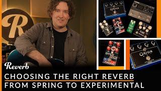 Choosing The Right Reverb Pedal: From Spring to Experimental | Reverb Tone Report