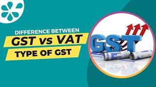 Difference Between GST and VAT || What are the Types of GST Registration