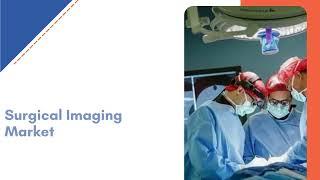 Surgical Imaging Market 2023 Analysis & Growth | Exactitude Consultancy Reports