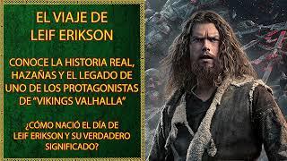 La Historia de Leif Erikson, el Explorador Vikingo Más Afamado | El Que Pisó América Antes Que Colón