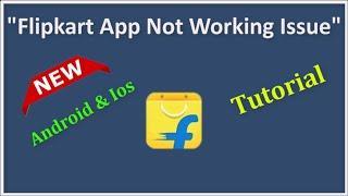 How To Fix Flipkart App Not Working Problem Android & Ios - 2022