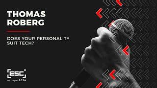 Thomas Roberg | Does Your Personality Suit Tech?