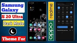 oppo A5s How To Apply Samsung S20  Ultra Dark Mode Theme in oppo And Realme || without 5 min Trial