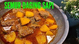 SEMUR DAGING SAPI YANG EMPUK DAN GURIH| #semurdagingsapi #caramemasak #olahandagingsapi