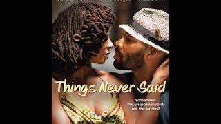 Things eNver Said Full Movie