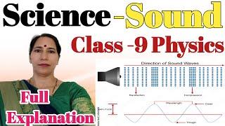 Class 9th Chapter 11 Sound Explanation |Characteristics of Sound Class 9 | Properties of Sound