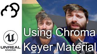 Unreal Engine 4 Chroma Keyer tutorial