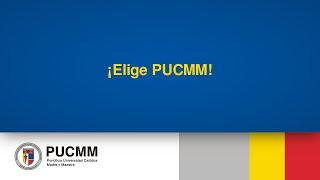 Examen de Admisión, ¡Elige PUCMM! | Admisiones PUCMM