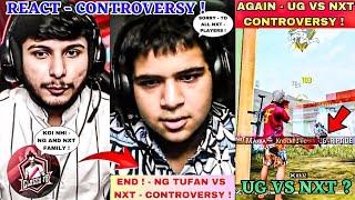 @NonstopGaming_ React - @TUFANFF99 vs NXT Controversy !|@MAXXAAAAAA- UG vs NXT Controversy !