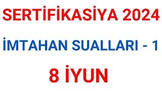 SERTİFİKASİYA 2024 \ 8 İYUN \ İMTAHAN SUALLARI - 1