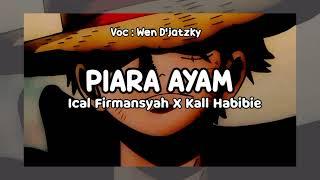 DJ PIARA AYAM - ‼️Voc @WenDJatzkyOfficial ( Ical Firmansyah X Kall Habibie ) Viral Tiktok Nwmrxx 2023 !