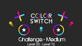 Color Switch Challenges Medium Mode Level 33 - Level 72