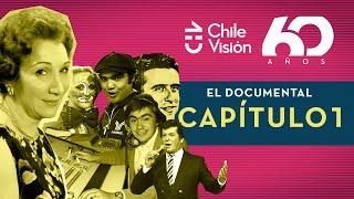 CHILEVISIÓN 60 AÑOS: Historias de 1960 a 1979  | DOCUMENTAL - Capítulo 1 