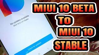 HOW TO MIUI 10 BETA TO STABLE