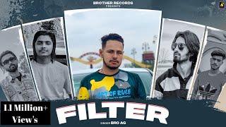 Filter (Official Video) Bro Ag | Manshu | Ankit Nagla USA | Neeraj Khanoda USA | New Song 2023