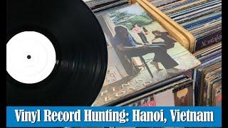 Part 5: The Vinyl Guide - Record Hunting in Hanoi, Vietnam