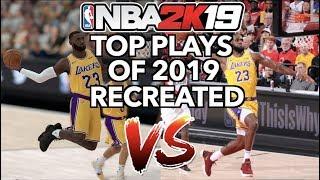 GREATEST NBA PLAYS OF 2018 RECREATED IN NBA 2K19