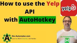 How to use the Yelp API with AutoHotkey | working through oAuth2