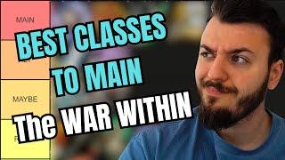 BEST CLASS TO MAIN TIER LIST in THE WAR WITHIN